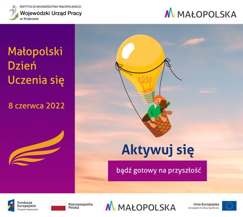  Grafika promocyjna akcji "Małopolski Dzień Uczenia się" z napisem "Aktywuj się - bądź gotowy na przyszłość" na grafice osoba lecąca w koszu pod balonem w kształcie żarówki. 
