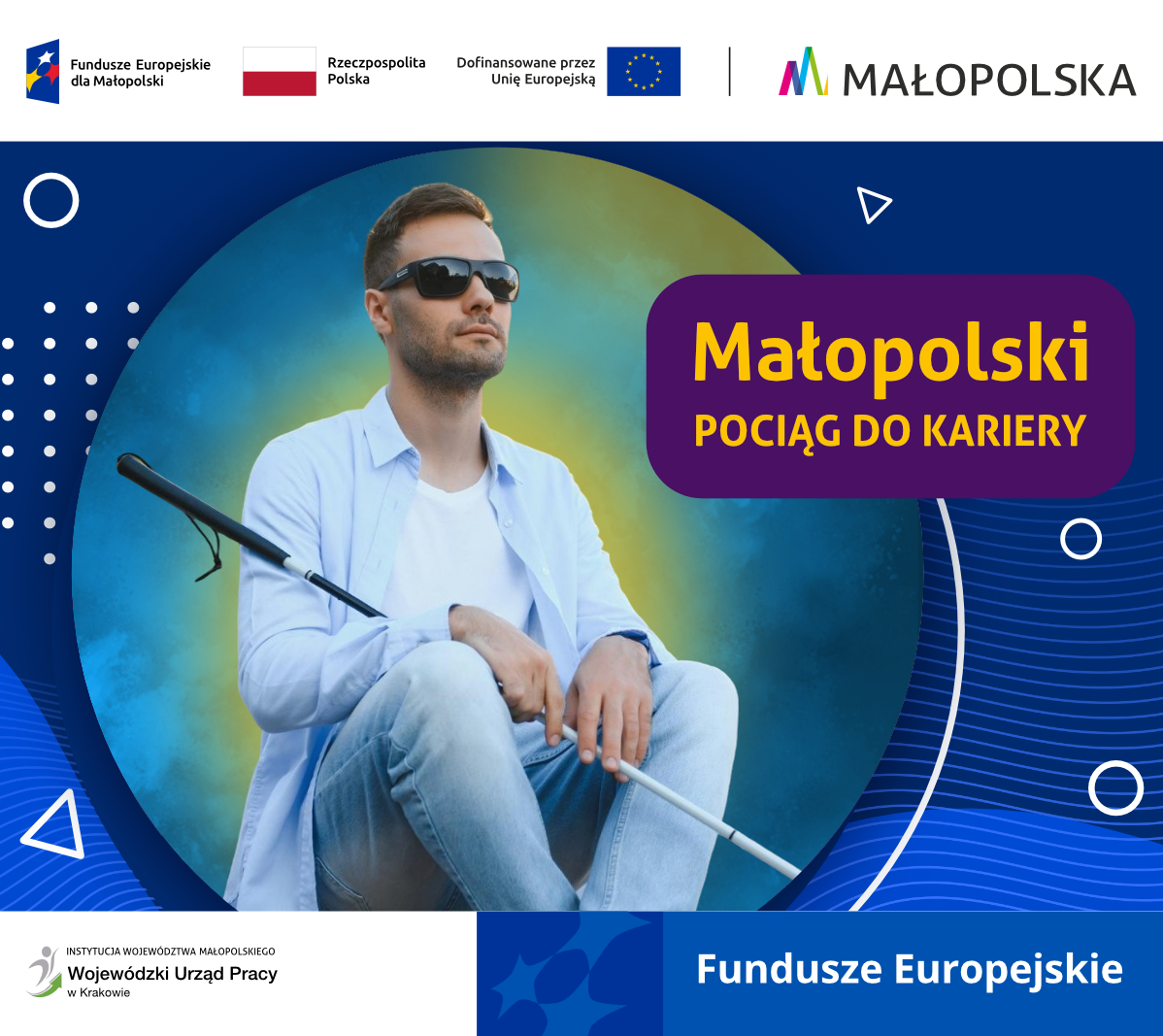 Mężczyzna w okularach i laską dla niewidomychz napisem małopolski pocąg do kariery sezon 1