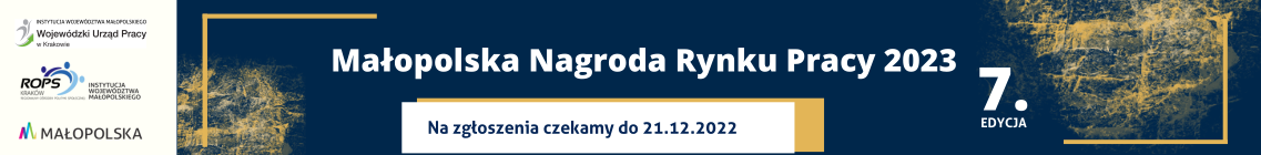 Baner promocyjny, na ciemnym tle napisy Małopolska Nagroda Rynku Pracy 2023, 7 edycja, Na zgłoszenia czekamy do 21 grudnia 2022. Na dole belka z logotypami. 